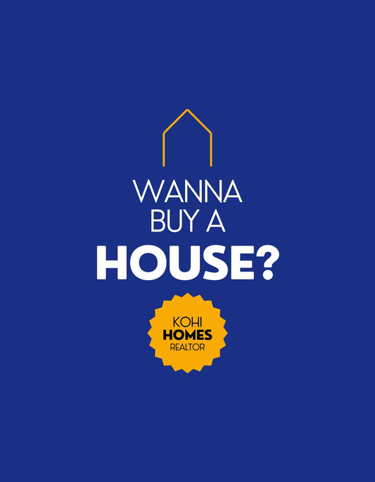 Kék háttér előtt egy egyszerű, arany színű házikó kontúr látható, alatta a szöveg: "Wanna buy a house?" és egy sárga címke a "Kohi Homes Realtor" felirattal. 