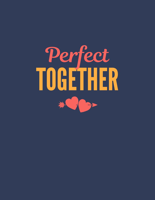 Egy sötétkék hátterű grafika, amely a "Perfect Together" szöveget és két összekapcsolódó szívet ábrázol nyíllal átszúrva, amely a harmóniát és az egységet fejezi ki. 