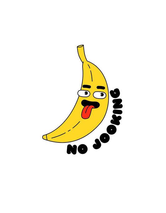 Egy vicces arcot vágó banán látható, amelynek nyelve kilóg, és a "No Jooking" szöveg veszi körbe. 