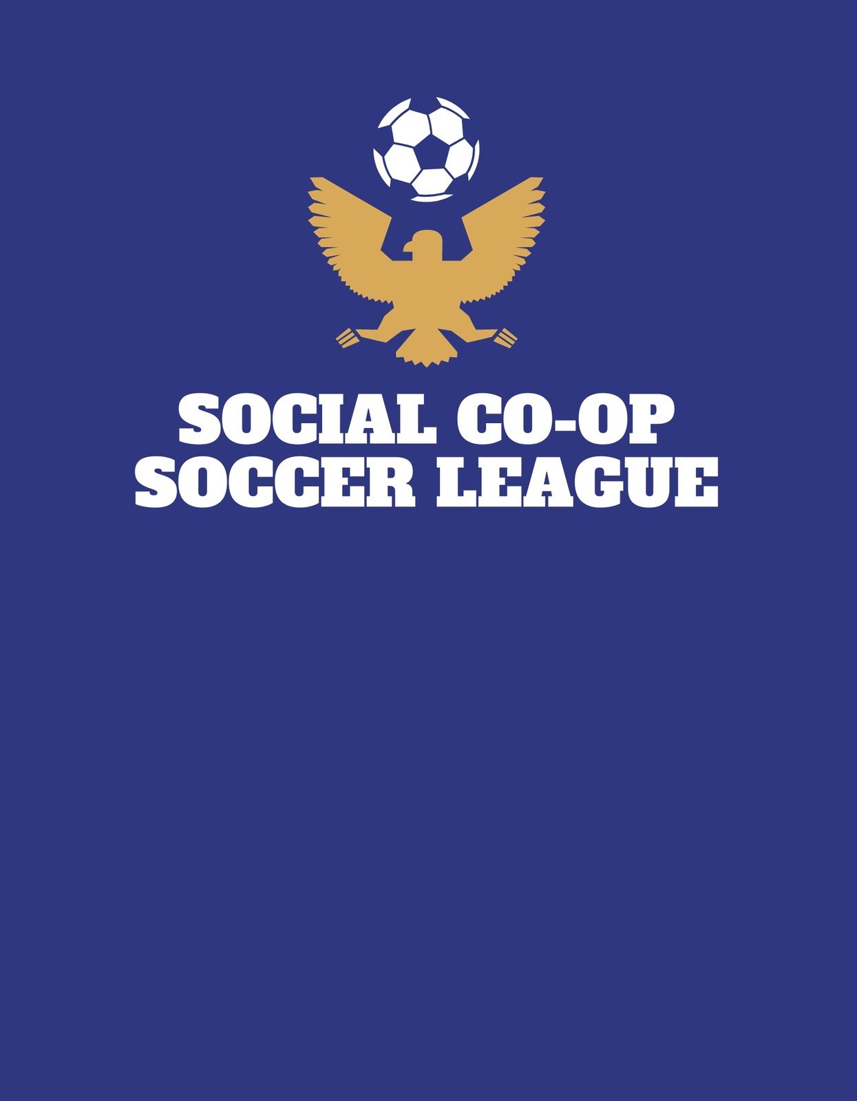 Ez a kép egy arany sas sziluettjét ábrázolja, aki szárnyai között egy focilabdát tart, a tervezés középpontjában, kék hátteren. Alatta a "SOCIAL CO-OP SOCCER LEAGUE" felirat látható fehér betűkkel. 