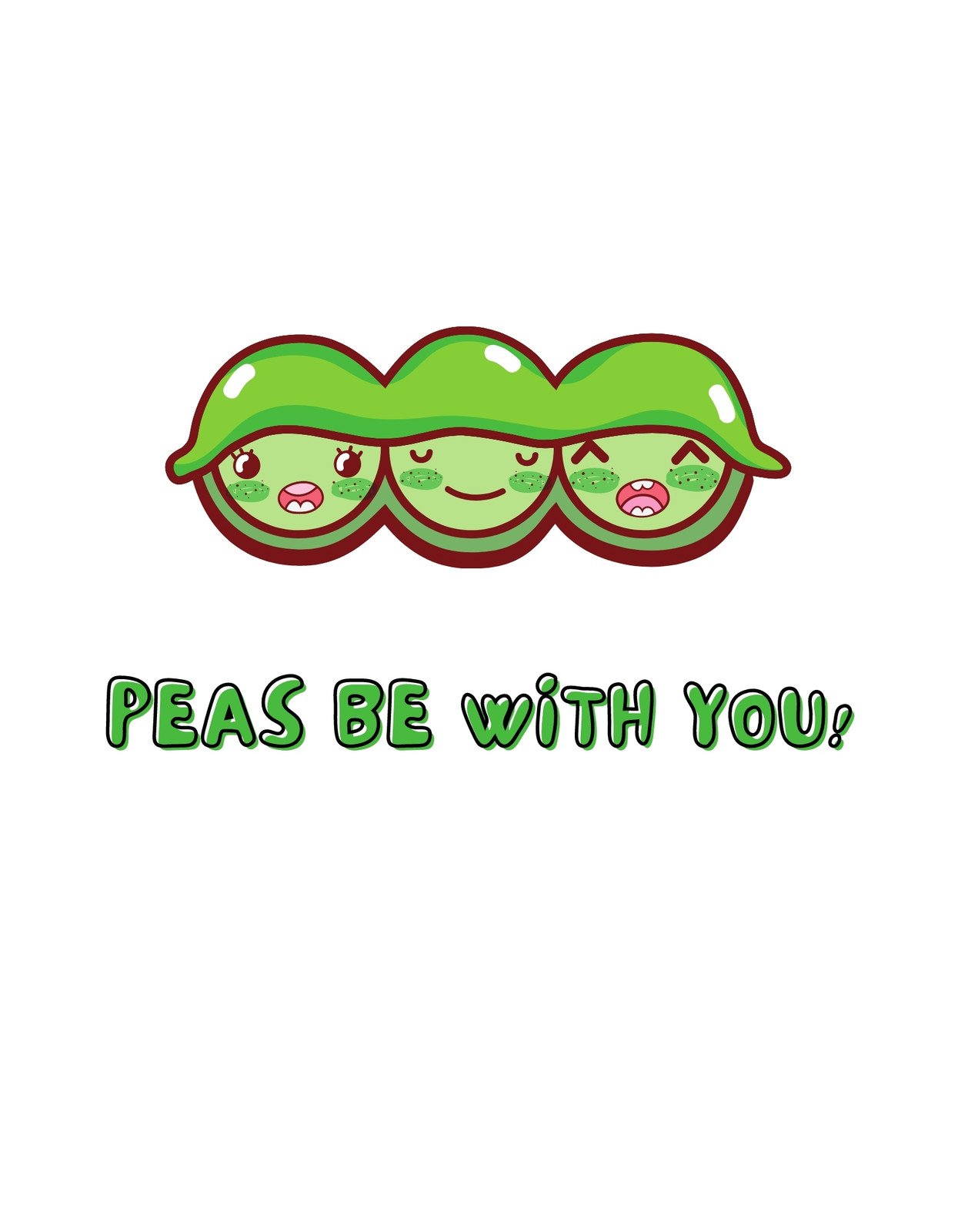 Egy mosolygó borsóhüvelyben helyet foglaló borsószemeket ábrázoló kedves dizájn, melyek mintha csak békét kívánnának a nézőnek. "Peas be with you!" felirat kíséri az illusztrációt. 