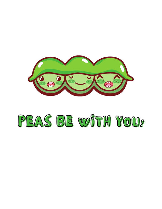 Egy mosolygó borsóhüvelyben helyet foglaló borsószemeket ábrázoló kedves dizájn, melyek mintha csak békét kívánnának a nézőnek. "Peas be with you!" felirat kíséri az illusztrációt. 