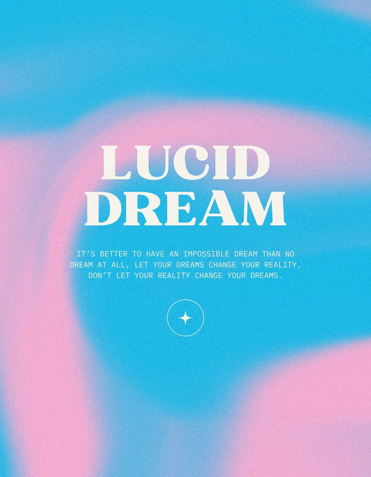 A képen egy álomszerű, pszichedelikus kék és rózsaszín átmenetes háttéren "LUCID DREAM" felirat látható, mellette inspiráló szöveggel, amely arra buzdít, hogy inkább legyenek lehetetlen álmaink, mint semmilyenek. 