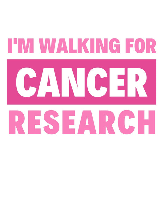 Bátorító üzenet díszíti ezt a tervezetet, "I'M WALKING FOR CANCER RESEARCH" szöveggel világos rózsaszín hátteren, ami a rákkutatás fontosságát hangsúlyozza. 