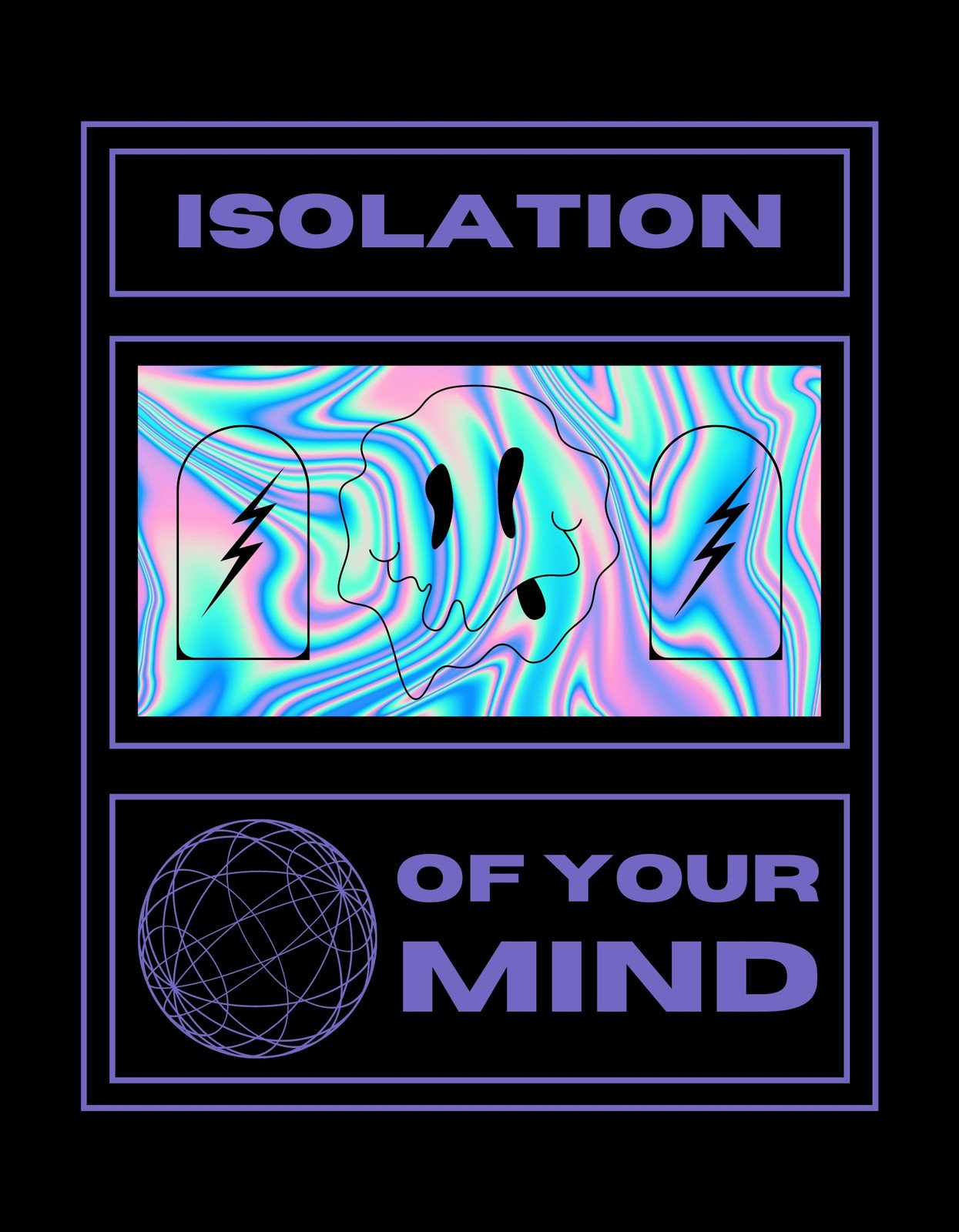 Ez az ábra egy pszeudónéon színkavalkáddal bemutatott eltorzított arcokat ábrázol, villogó elemekkel, valamint egy "ISOLATION" és "OF YOUR MIND" felirattal, ami az elszigeteltség témáját jeleníti meg egy geometriai gömb kíséretében. 
