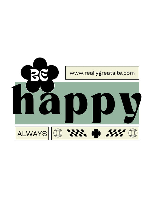 A képen egy modern designnal rendelkező grafika látható, mely az "BE happy ALWAYS" szövegkombinációt tartalmazza, kiegészítve egy virág, kockás zászlók, egy négyzetrács és egy amőba motívumokkal. 