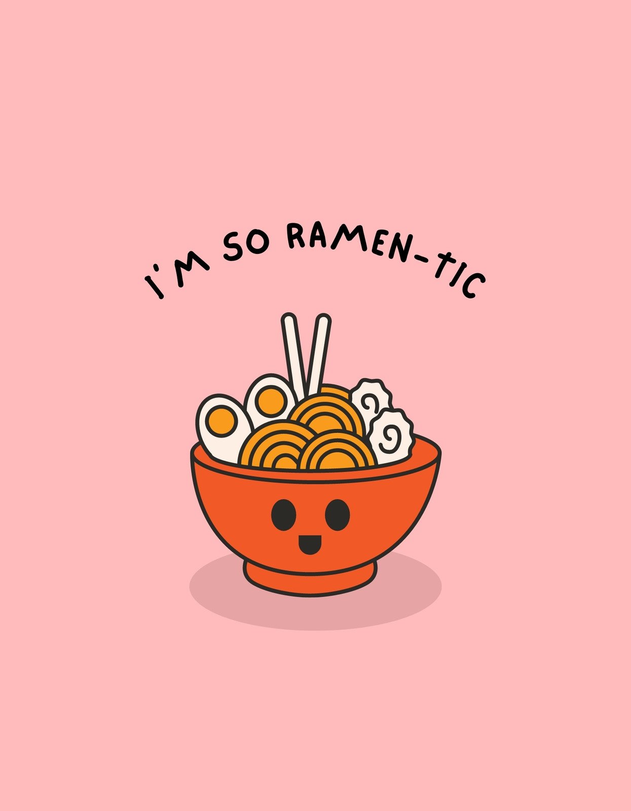 Egy mosolygós, aranyos ramen tálka látható, "I'm so ramen-tic" felirattal. A rózsaszín hátterű kép vidám hangulatot áraszt. 