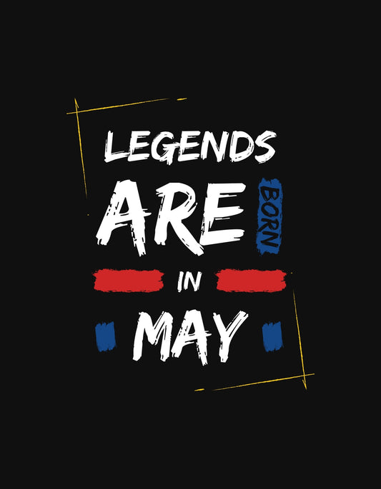 A képen egy merész és modern stílusú felirat látható, amely "Legends are born in May" szöveget ábrázol fekete háttér előtt, színes ecsetvonásokkal kihangsúlyozva. 