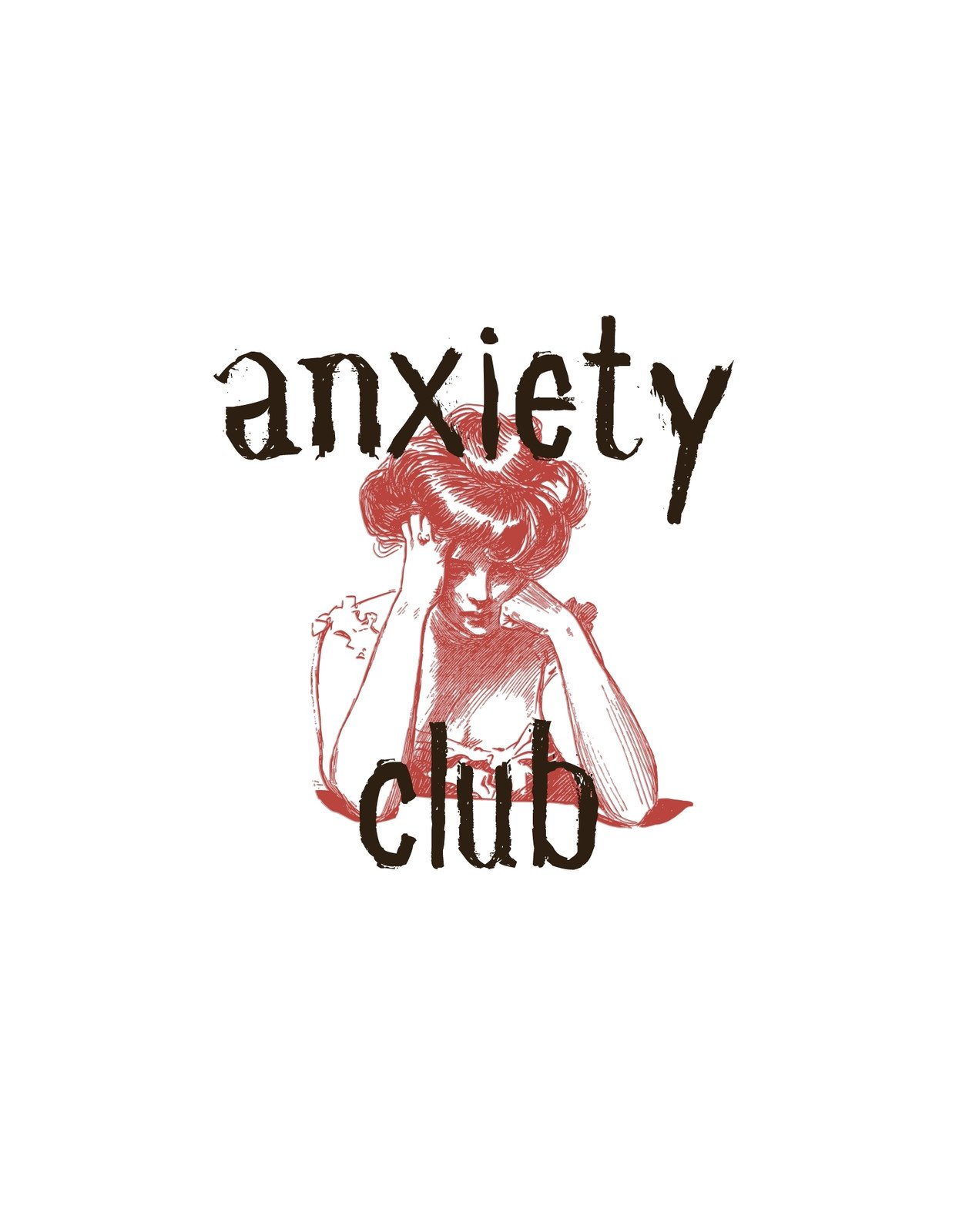 Egy aggodalmakkal teli női alakot ábrázoló rajz látható, aki a fejét fogja és az "anxiety club" felirat öleli körbe. Melankolikus és elgondolkodtató hangulatú design. 