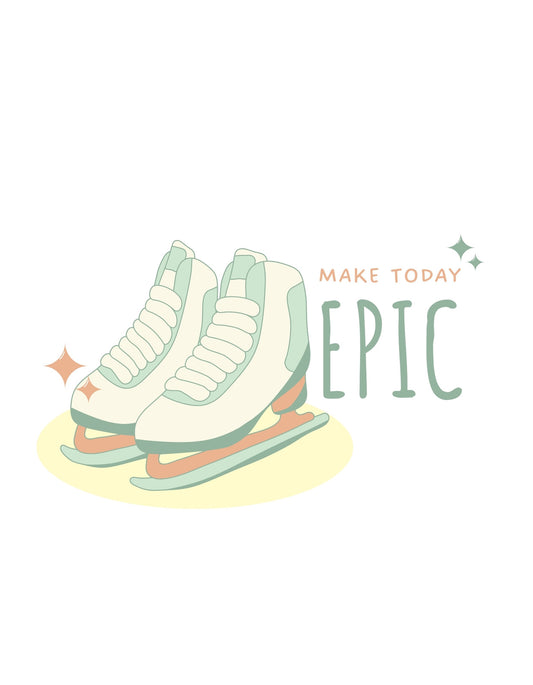 Elegáns korcsolyapár, melynek alatt határozott "Make Today Epic" felirat díszeleg, inspiráló és motiváló üzenetet közvetítve. A halvány színvilágot kiemelő csillámporok még különlegesebb hangulatot adnak. 