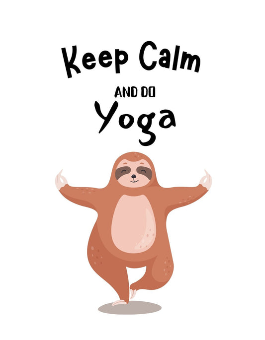 Egy mosolygós lajhár látható jógapózban, körülötte a "Keep Calm and Do Yoga" felirattal, ami egy laza és humoros hangulatot kölcsönöz az összképnek. 