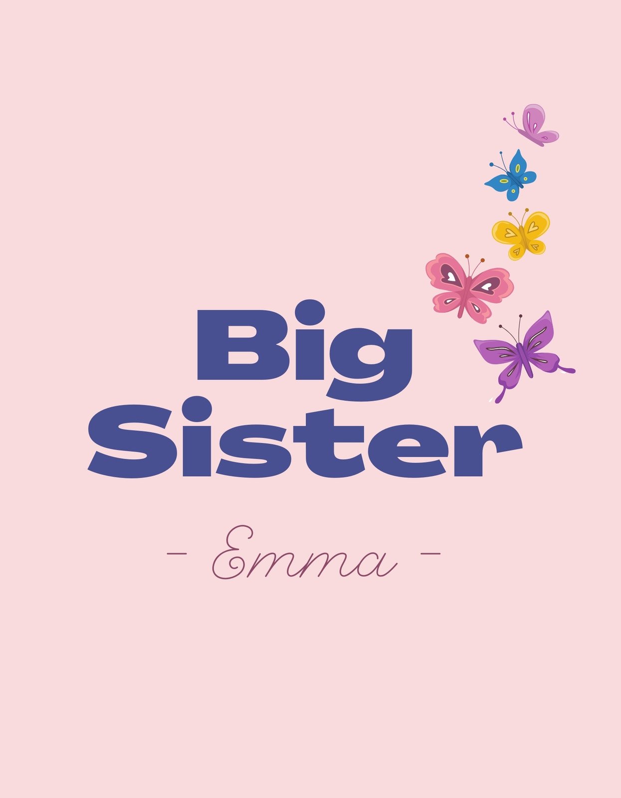 Egy kedves és személyre szabott design, melyen a "Big Sister" szöveg dominál nagy kék betűkkel, körülötte kedves pillangók röpködnek, alatta pedig az "Emma" név látható finom, ívelt betűtípussal. 