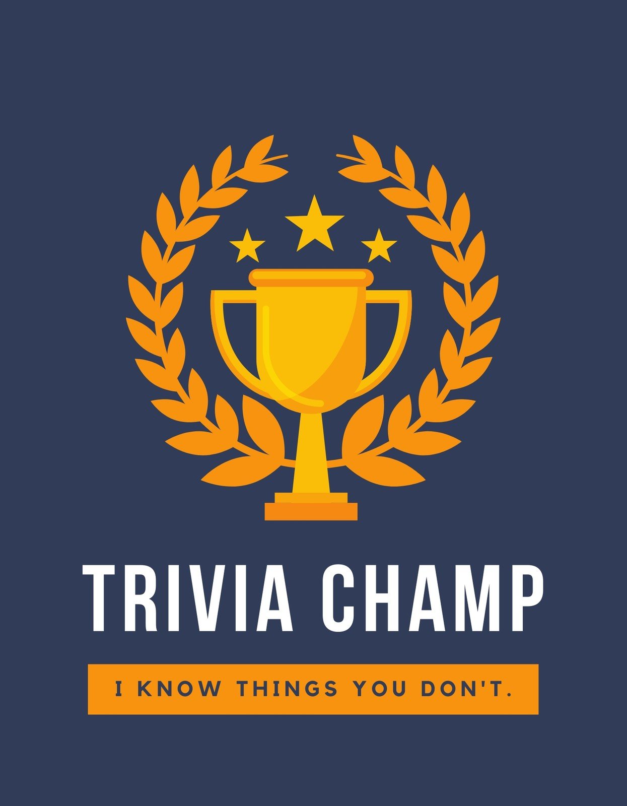 Sötétkék háttéren egy aranyszínű serleg emelkedik ki, körülötte búzakalászok és csillagok formálnak egy díszes keretet. Alatta büszkén jelenik meg a "TRIVIA CHAMP" felirat, ami alatt még határozottabb üzenet olvasható: "Én tudok dolgokat, amiket te nem." 