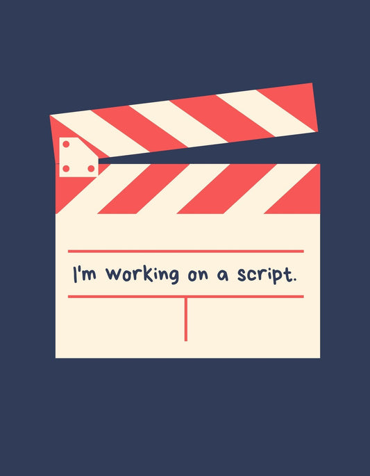Egy minimalista filmklapper dizájnjával díszített kép, amely az "I'm working on a script." feliratot tartalmazza. 