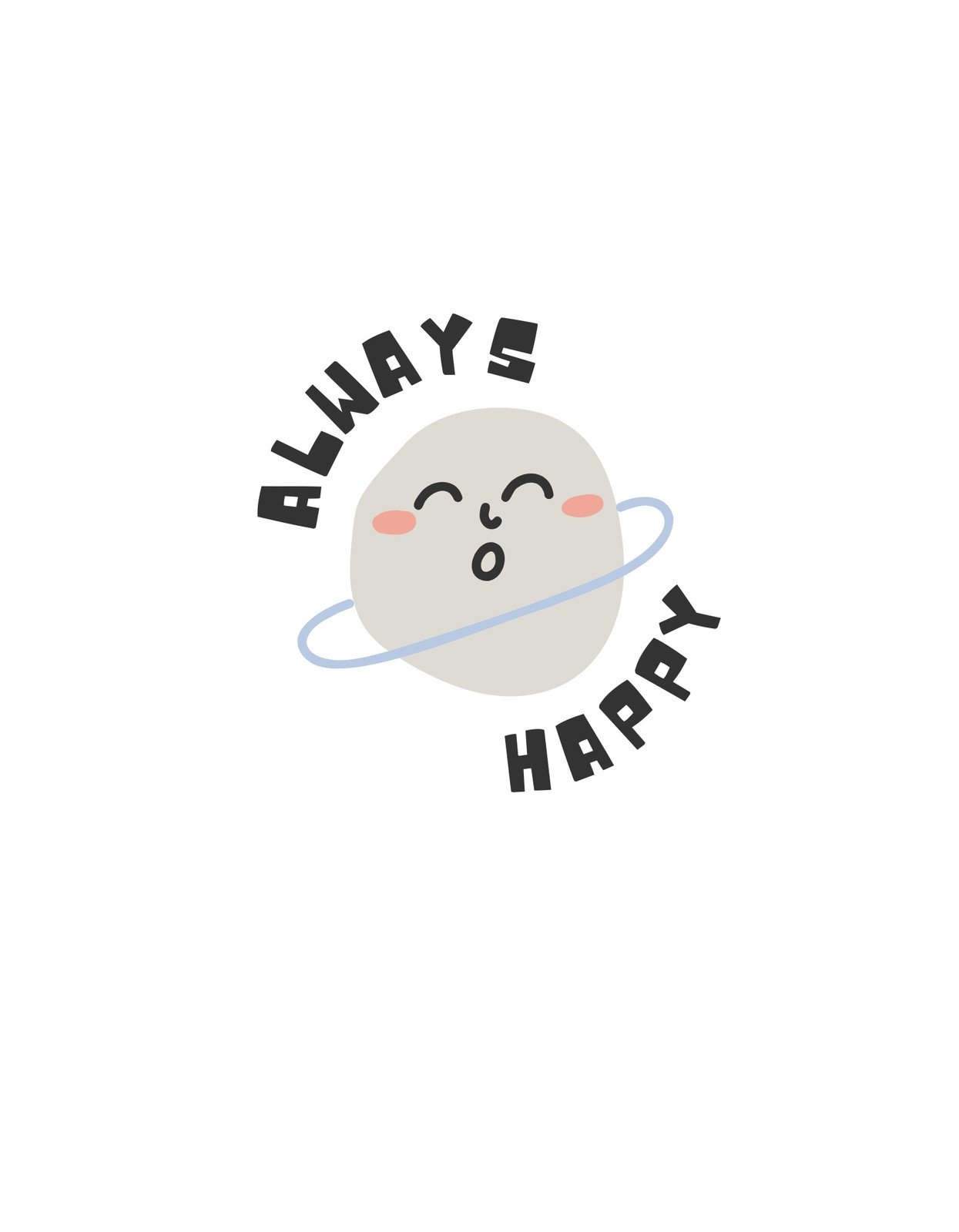 Egy mosolygó arcot ábrázoló grafika, körülötte a "ALWAYS HAPPY" szöveggel, ami az örök optimizmus és vidámság érzetét kelti. 