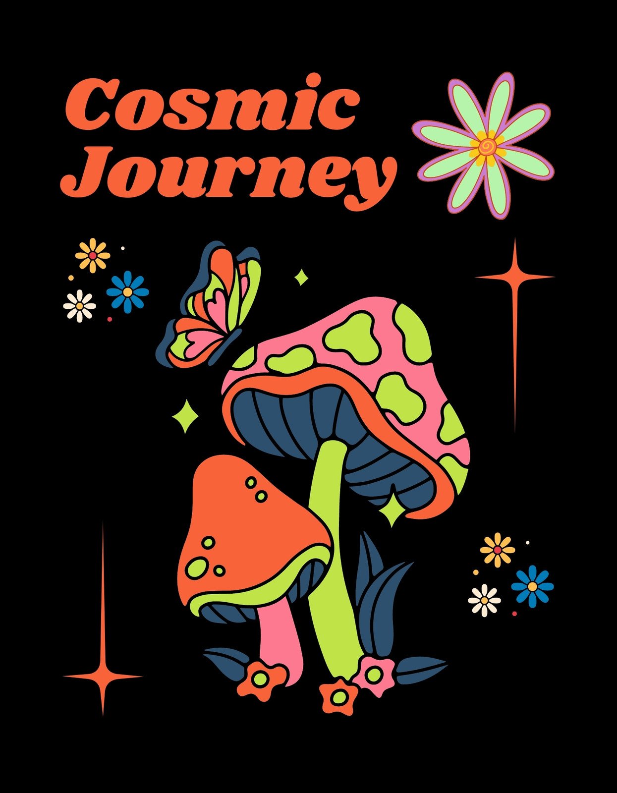 Egy kozmikus hangulatú grafika, melyen élénk színű gombák, pillangó és virágok láthatók egy fekete háttérrel, "Cosmic Journey" felirattal. 