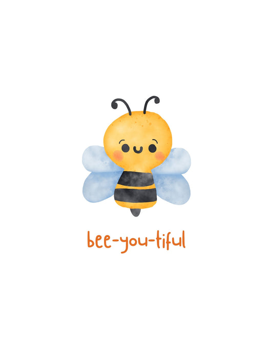 Egy mosolygós méhecske látható a képen, akinek csillogó szemei és puha, akvarell színekben kivitelezett szárnyai vannak. Az "bee-you-tiful" szóvicc, ami a "beautiful" és a "bee" szavak ötvözete, vidámságot és játékosságot sugároz. 