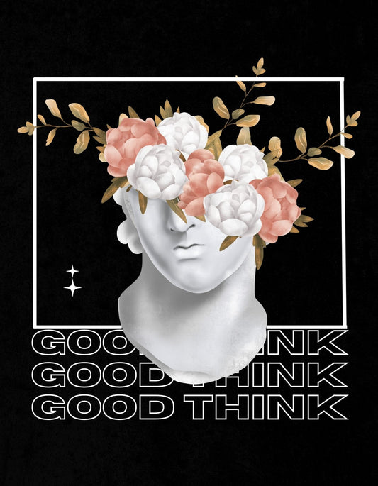 Egy klasszikus görög szoborfej virágokkal borított fejjel, ami egy modern és művészi érzetet kelt. Az alkotáson szereplő felirat "GOOD THINK" üzenetet hordoz. 