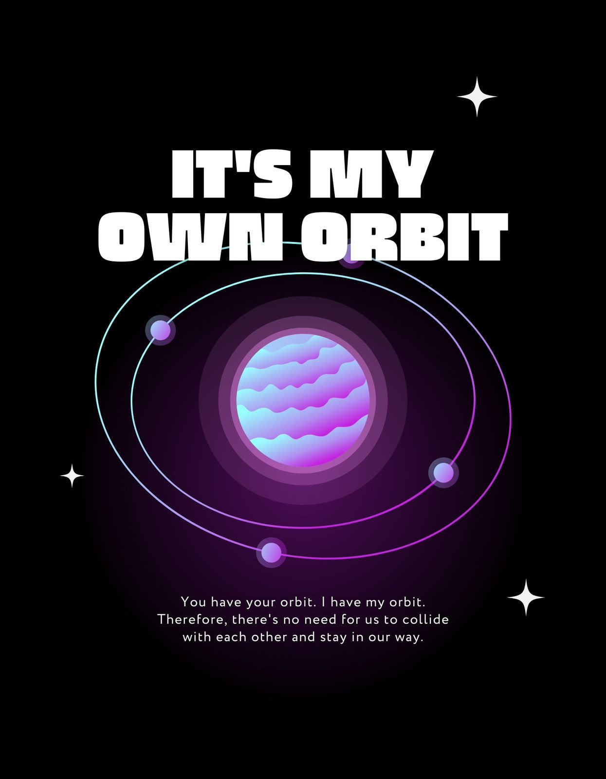 Egyedi űr stílusú grafika egy bolygóval és körülötte keringő csillagokkal, az "It's my own orbit" felirattal, amely az önállóság és az egyéni tér fontosságát hangsúlyozza. 