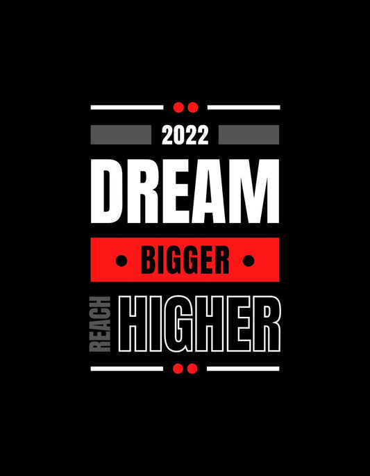 Ez az inspiráló grafika a "Dream Bigger, Reach Higher" üzenetet közvetíti, fekete háttérrel és feltűnő piros és fehér szövegekkel. A tervezés motiváló és energikus, tökéletes azok számára, akik szeretik az erős mondanivalójú dizájnt. 