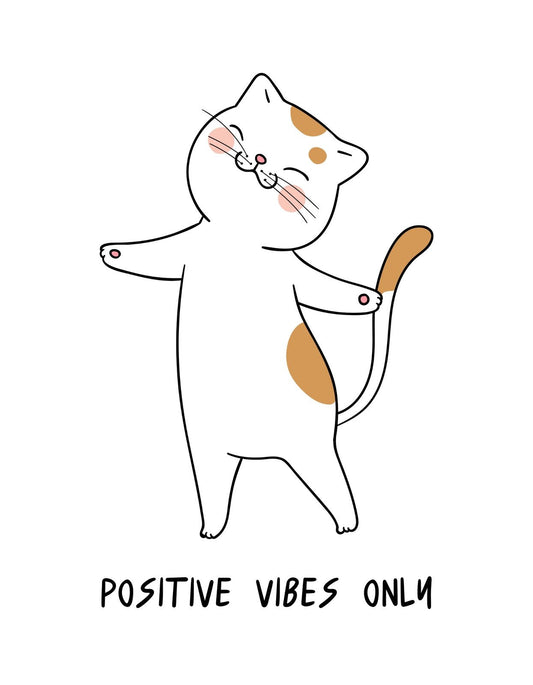 Egy vidám, táncoló macska ábrázolása, aki a "Positive vibes only" felirat mellett örömét fejezi ki. 