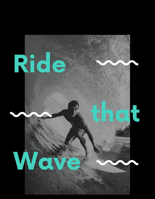 Egy szörfös férfi nagy hullámot lovagol a tengeren, dinamikus és élénk designban, "Ride that Wave" felirattal. 