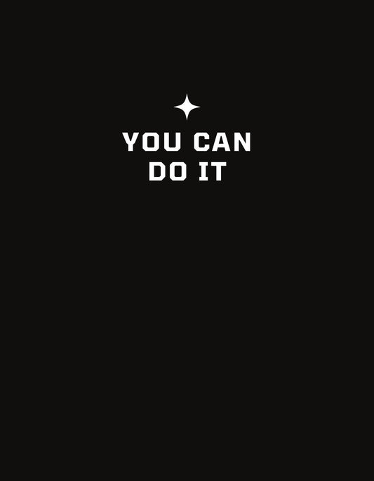 Egy egyszerű és inspiráló design, amely a "YOU CAN DO IT" szöveget tartalmazza fehér betűkkel, középen egy csillag jelzéssel kihangsúlyozva, fekete hátteren. 