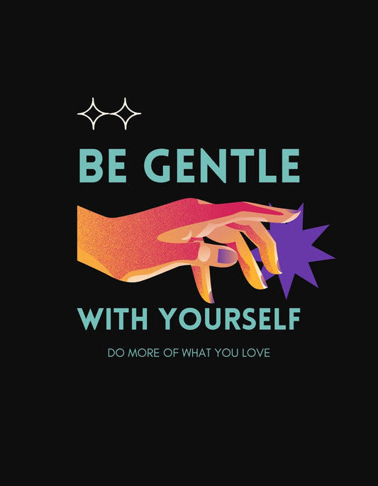 Egy kéz érint egy csillagot a sötét hátterű képen, körülötte a "BE GENTLE WITH YOURSELF" és az "DO MORE OF WHAT YOU LOVE" feliratok inspiráló üzenetekként tűnnek fel. 