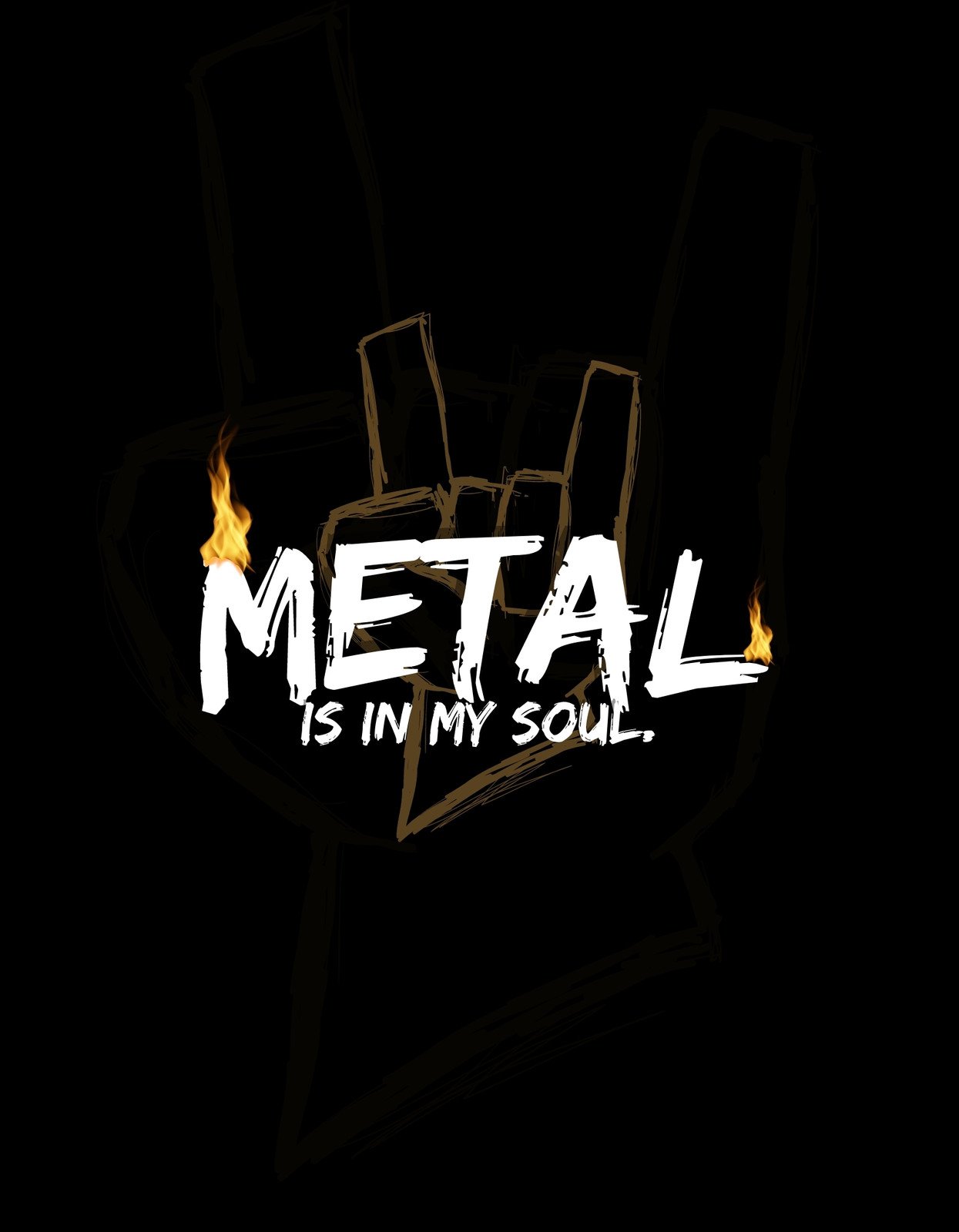 Egy lángoló 'rock on' kézjel a sötétségben, "METAL is in my soul" felirattal, amely a metálzene iránti szenvedélyt fejezi ki. 