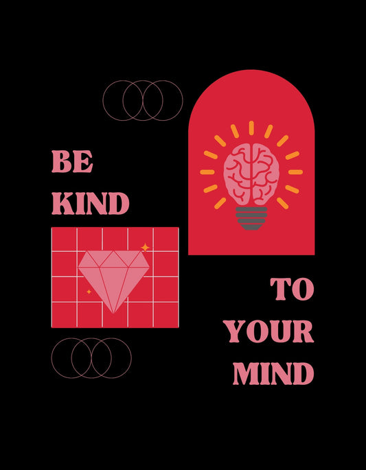 Egy inspiráló üzenettel ellátott grafika, mely egy izzó agyat ábrázol egy lámpabúra formájában, körülötte a "BE KIND TO YOUR MIND" szöveg látható. A tervezés minőségi és figyelemfelhívó. 