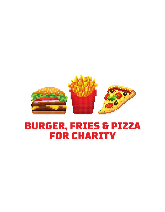 Egy hamburgert, sültkrumplit és egy szelet pizzát ábrázoló retró hangulatú kép pixelgrafikával, alatta a "BURGER, FRIES & PIZZA FOR CHARITY" felirat piros betűivel. 