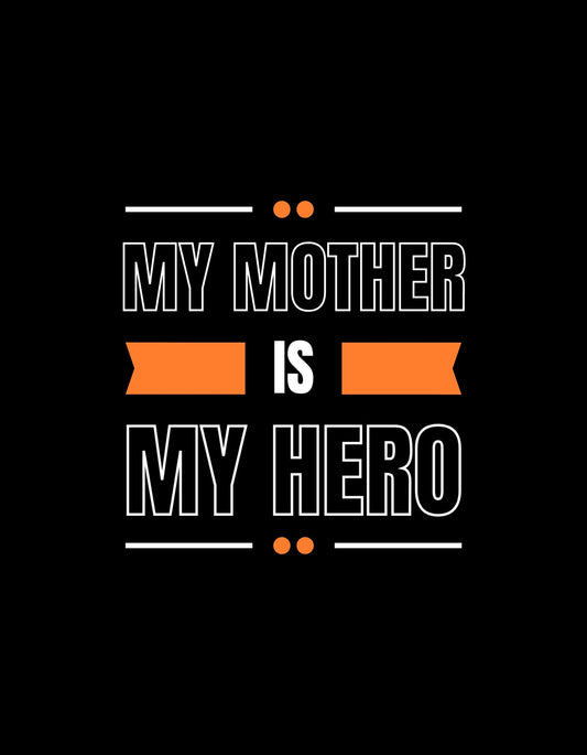 Egy letisztult dizájnnal rendelkező kép, amely az "Anyám a hősöm" feliratot jeleníti meg fehér betűkkel sötét háttéren, narancssárga díszítőelemekkel kiegészítve. 