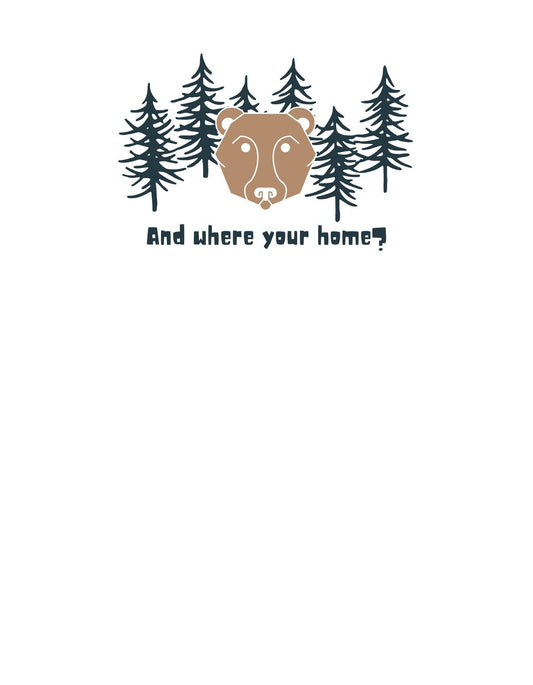 Egy medvefej és fenyőfák ábrázolva, alattuk a kérdés: "És hol a te otthonod?" 