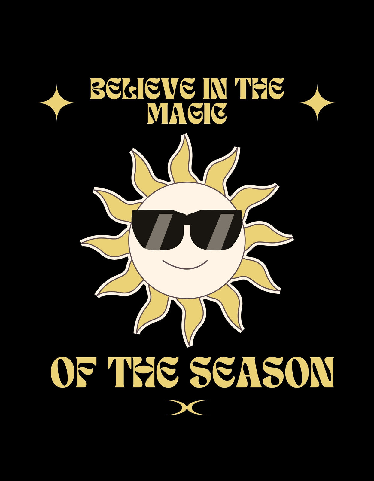 Egy menő napszemüveges nap grafikával díszített tervezés, körülötte a „Believe in the magic of the season” felirat öleli körbe, így teremtve varázslatos hangulatot. 