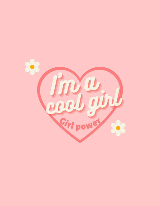 Egy bátorító üzenettel ellátott design, ami a "cool girl" szöveget tartalmazza, szív alakban, kiegészítve virág díszítésekkel egy rózsaszín háttéren. 