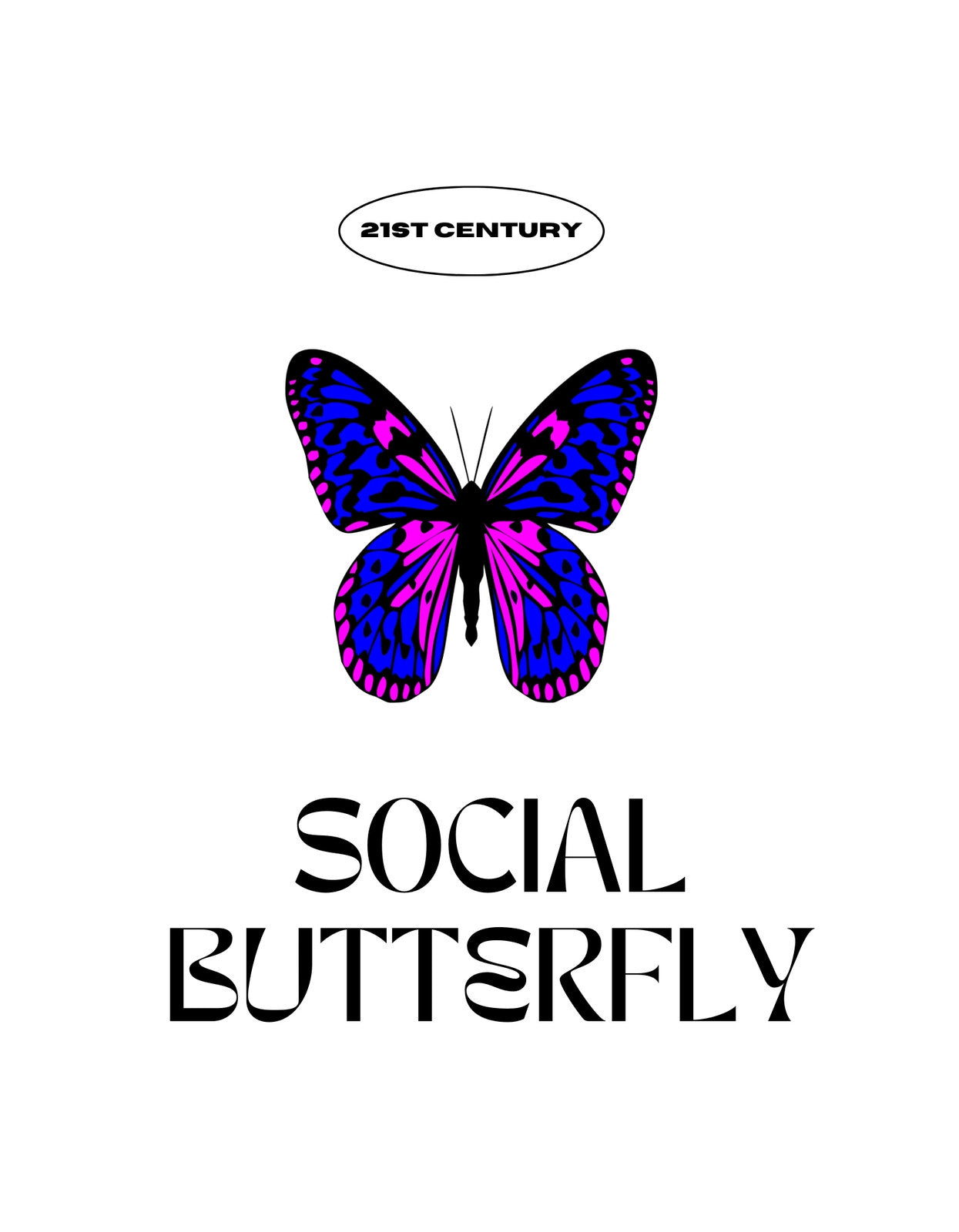 Egy modern, vibráló színű pillangó középpontban áll, amely körül az "21ST CENTURY SOCIAL BUTTERFLY" szavak olvashatók, jelezve a kortárs társadalmi kapcsolódást és aktivitást.