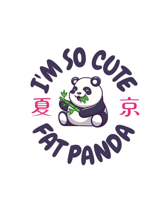 Egy aranyos, mosolygó panda látható a képen, bambuszt rágcsálva, mellette a "I'M SO CUTE" és "FAT PANDA" feliratokkal, illetve kínai írásjelekkel díszítve. 