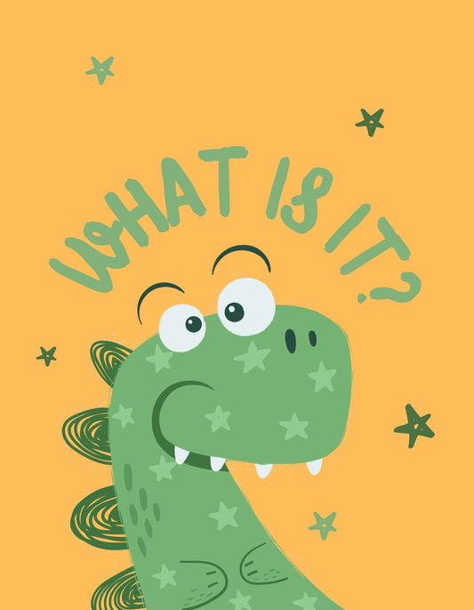 Egy mosolygó zöld dinoszaurusz köszön vissza az élénk narancssárga háttérből, körülötte csillagformák és a "WHAT IS IT?" szöveg játékosan elhelyezve. 
