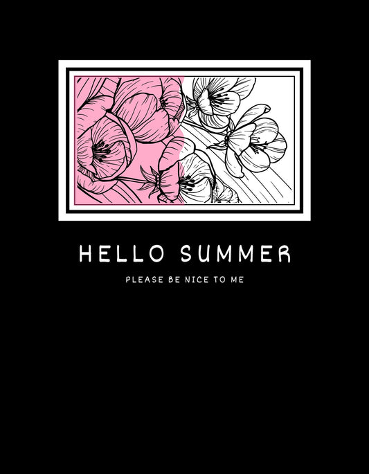 Rózsaszín árnyalatban pompázó virágmotívumok díszítik ezt a tervezést, melyek között a "Hello Summer - Please be nice to me" felirat olvasható. A design egyszerre sugároz letisztult eleganciát és vidámságot. 