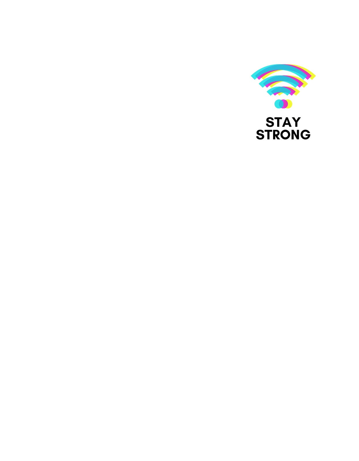Színes szivárvány formát ölelő design, alatta "STAY STRONG" felirattal, amely erőt és bátorságot sugall. 