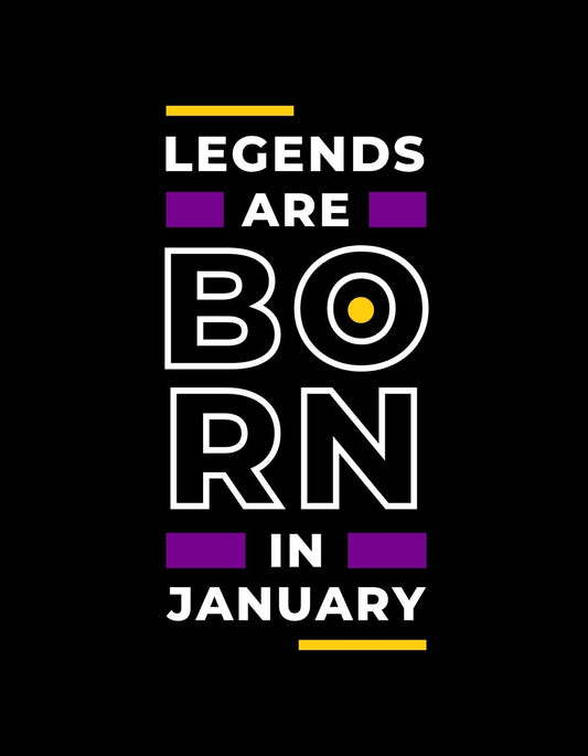 A képen egy merész és dinamikus grafikus design látható, mely az "LEGENDS ARE BORN IN JANUARY" szöveget ábrázolja színes blokkokkal kihangsúlyozva a szavakat. 