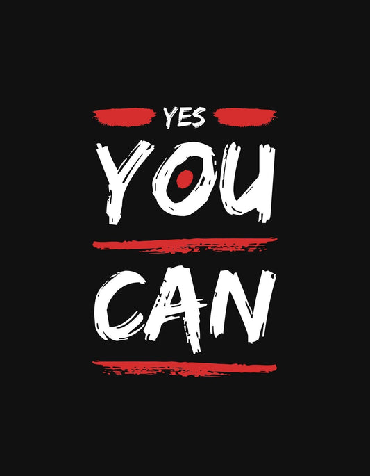 A képen egy motiváló üzenettel ellátott dizájn látható: "YES YOU CAN" felirat, kidörzsölt hatással, piros aláhúzásokkal, ami az akaraterejét és határozottságát fejezi ki. 