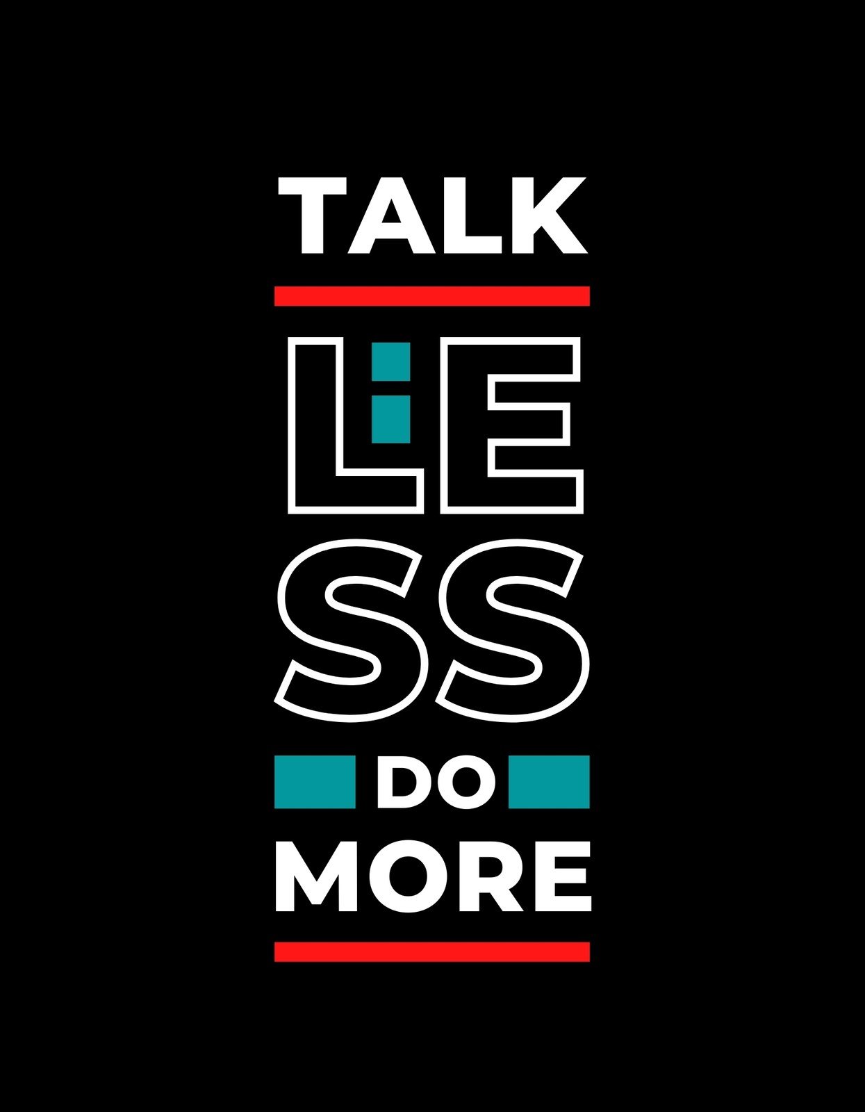 Minimalista tervezés egy motiváló üzenettel: "Talk less do more" felirat, kiegészítve élénk színes blokkokkal, hogy kiemelje az aktivitás fontosságát a szavak felett. 