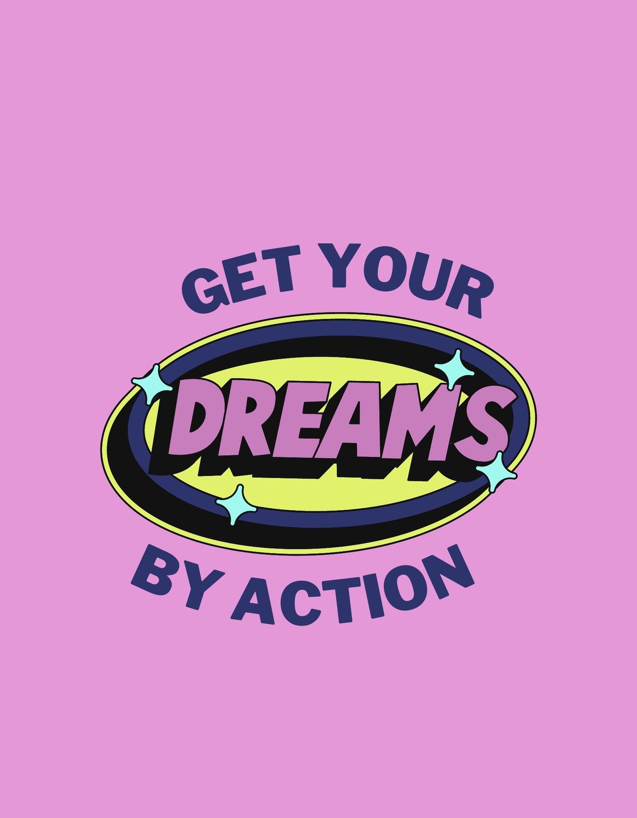 Egy dinamikus dizájn, amelyben a "GET YOUR DREAMS BY ACTION" szöveg van színes kiemeléssel és csillagokkal, inspiráló üzenettel. 