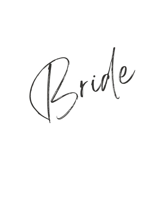Elegáns és letisztult "Bride" felirat díszíti ezt a tervezetet, mely a menyasszonyi boldogságot és izgalmat sugározza. 