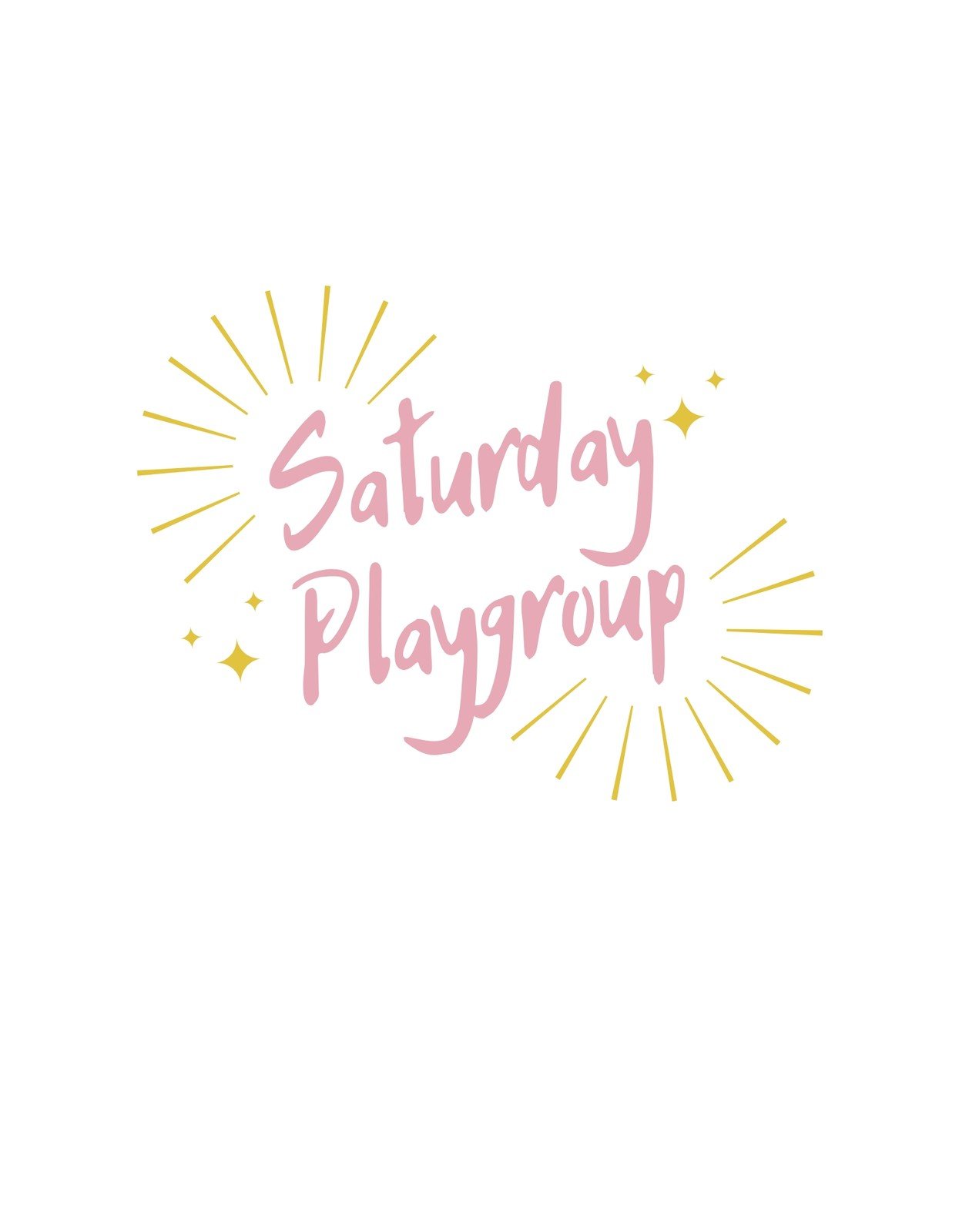 Egy vidám és játékos felirat olvasható a képen, "Saturday Playgroup" szöveggel, mely körül csillagok és sugárzó vonalak teszik még élénkebbé a tervezést. 