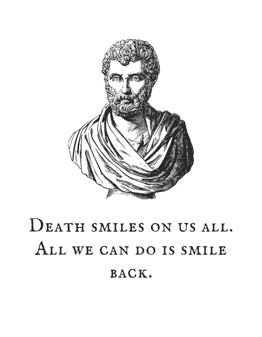 Egy antik görög férfi rajzolt portréját látjuk, alatta a "Death smiles on us all. All we can do is smile back." idézettel. 